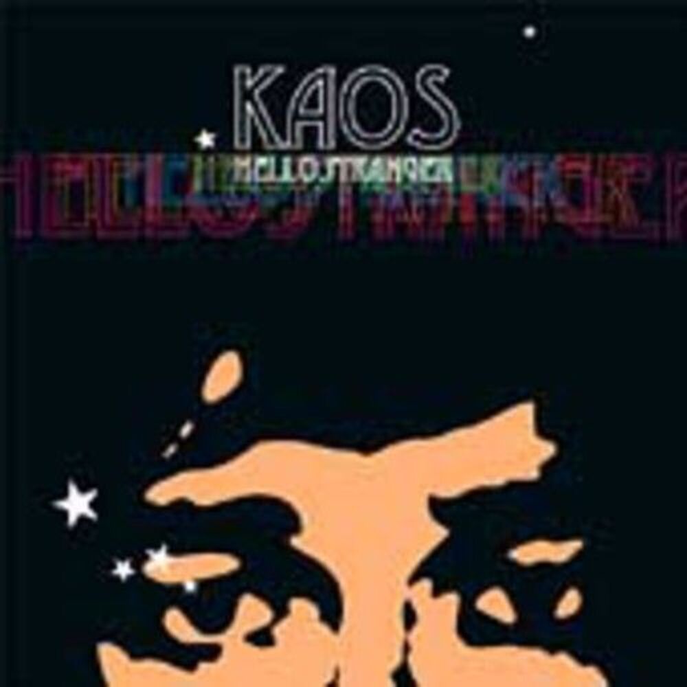 Kaos - Hello Stranger  CD